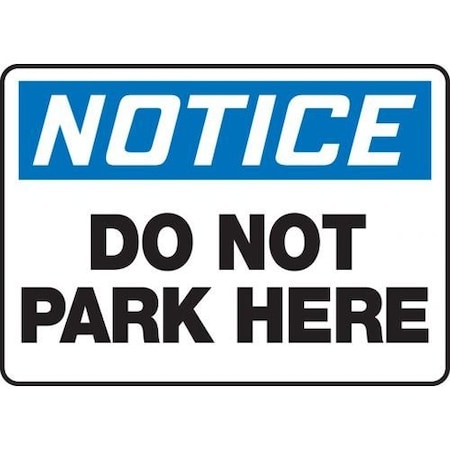 OSHA NOTICE SAFETY SIGN DO NOT PARK MVHR443XP